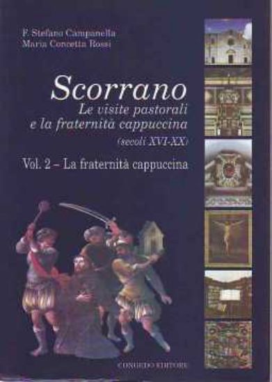 Immagine di SCORRANO LE VISITE PASTORALI E LA FRATERNITÀ CAPPUCCINA 2° (SECOLI XVI - XX)